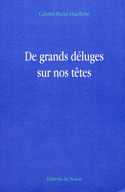 De grands déluges sur nos têtes
